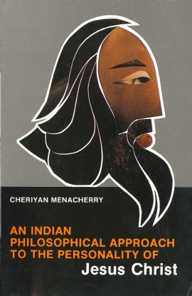 An Indian Philosophical Approach  to the Personality of Jesus Christ