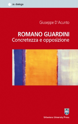 Romano Guardini: concretezza e opposizione