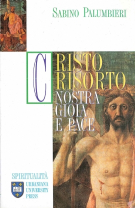 Cristo Risorto. Nostra gioia e pace