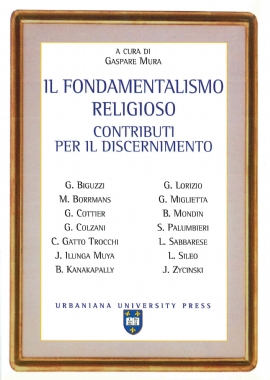 Il Fondamentalismo Religioso. Contributi per il discernimento