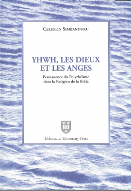 Yhwh, le Dieux et les Anges