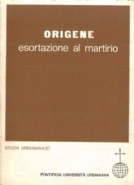 Origene. Esortazione al martirio