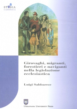 Girovaghi, migranti, forestieri e naviganti nella legislazione ecclesiastica