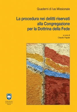 La procedura nei delitti riservati alla Congregazione per la Dottrina della Fede