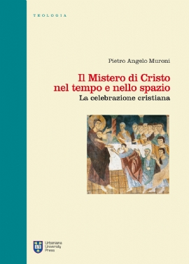 Il Mistero di Cristo nel tempo e nello spazio