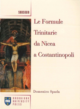 Le Formule Trinitarie da Nicea a Costantinopoli