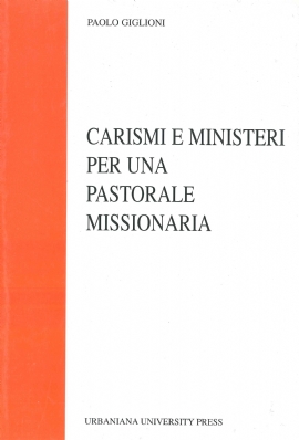 Carismi e ministeri per una pastorale missionaria