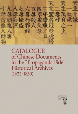 Catalogue of Chinese Documents in the “Propaganda Fide” Historical Archives (1622-1830). By Ad Dudink