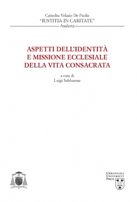 Aspetti dell'identità e missione ecclesiale della vita consacrata